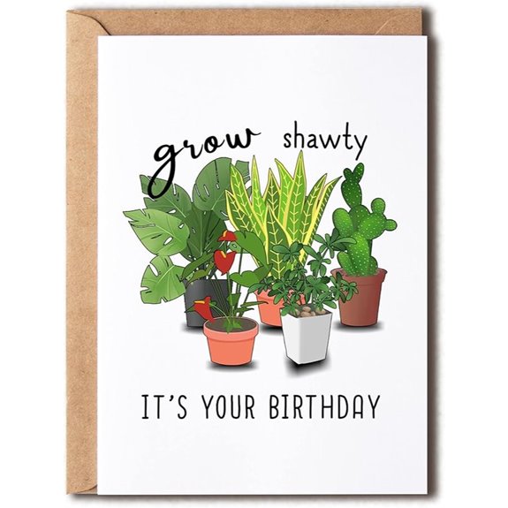 Grow Shawty Birthday Plant Lover Card
